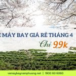 Vé máy bay giá rẻ tháng 4 chỉ từ 99.000 đồng